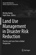 Land Use Management in Disaster Risk Reduction: Practice and Cases from a Global Perspective