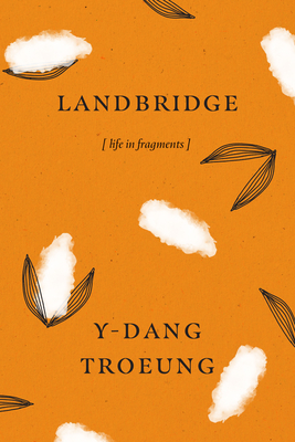 Landbridge: Life in Fragments - Troeung, Y-Dang