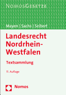 Landesrecht Nordrhein-Westfalen: Textsammlung, Rechtsstand: 1. Juli 2016