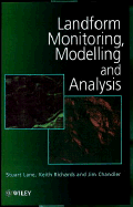 Landform Monitoring, Modelling and Analysis - Lane, Stuart N (Editor), and Richards, Keith S (Editor), and Chandler, Jim H (Editor)