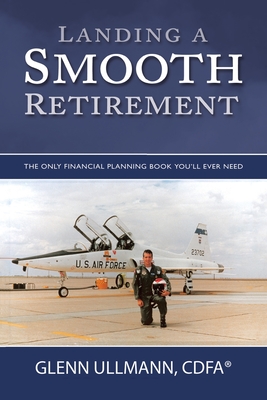 Landing a Smooth Retirement - Ullmann Cdfa(r), Glenn