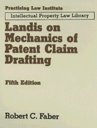 Landis on Mechanics of Patent Claim Drafting: Incorporating Release No. 2 November 2005 #8148