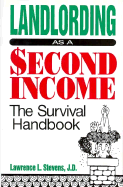 Landlording as a Second Income - Stevens, Lawrence L, and London, Lawrence, J.D., and Hylas Publishing