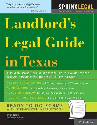 Landlord's Legal Guide in Texas - Truly, Traci, J.D.