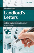 Landlord's Letters: Plugging the Communication Gap Between Landlords and Their Tenants for Successful Property Lettings