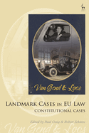 Landmark Cases in EU Law, Volume 1: The Constitutional Cases