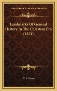 Landmarks of General History in the Christian Era (1874)