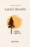 Land's Breath: a novel from the trees