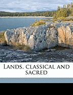 Lands, Classical and Sacred; Volume 1