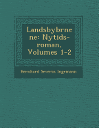 Landsbyb Rnene: Nytids-Roman, Volumes 1-2