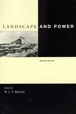 Landscape and Power, Second Edition - Mitchell, W J T (Editor)