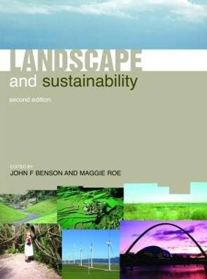 Landscape and Sustainability - Benson, John (Editor), and Roe, Maggie (Editor)