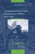 Landscape and the Visual Hermeneutics of Place, 1500-1700
