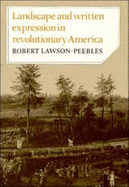 Landscape and Written Expression in Revolutionary America: The World Turned Upside Down - Lawson-Peebles, Robert