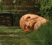 Landscape Body Dwelling: Charles Simonds at Dumbarton Oaks