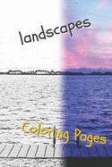 Landscape Coloring Pages: Beautiful Landscapes Coloring Pages, Book, Sheets, Drawings