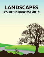 Landscapes Coloring Book For Girls