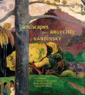 Landscapes from Brueghel to Kandinsky - Brueghel, Pieter, and Church, Frederic Edwin, and Constable, John