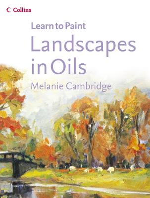 Landscapes in Oils - Cambridge, Melanie