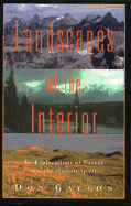 Landscapes of the Interior: Re-Explorations of Nature and the Human Spirit
