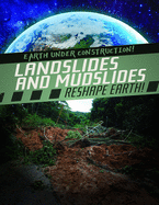 Landslides and Mudslides Reshape Earth!