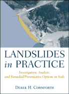 Landslides in Practice: Investigation, Analysis, and Remedial/Preventative Options in Soils