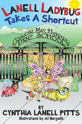 Lanell Ladybug Takes a Shortcut - Pitts, Cynthia Lanell