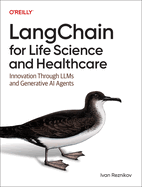 Langchain for Life Sciences and Healthcare: Innovation Through Llms and Generative AI Agents