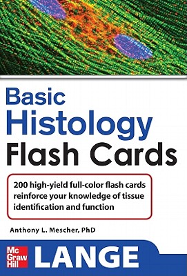 Lange Junquiras High Yield Histology Flash Cards - Mescher Anthony, and Mescher, Anthony L