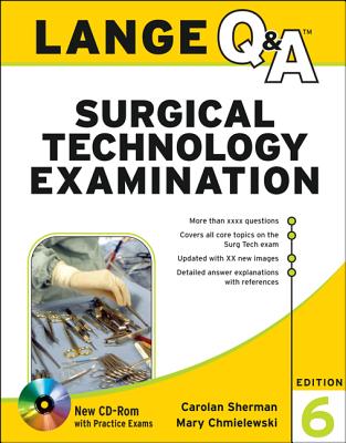 Lange Q&A Surgical Technology Examination - Sherman, Carolan, and Chmielewski, Mary