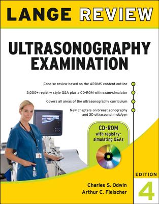 Lange Review Ultrasonography Examination - Odwin, Charles S, Bs, Pa-C, and Fleischer, Arthur C