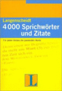Langenscheidt Grammars and Study-AIDS: 4000 Sprichworter Und Zitate