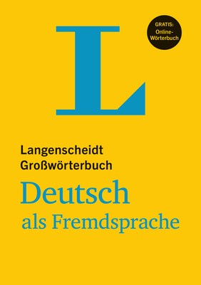 Langenscheidt Gro?wrterbuch Deutsch ALS Fremdsprache - F?r Studium Und Beruf(langenscheidt Monolingual Standard Dictionary German - For Study and Work): German-German - Gotz, Dieter (Editor)