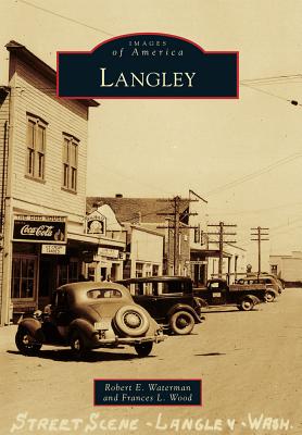 Langley - Waterman, Robert E, and Wood, Frances L