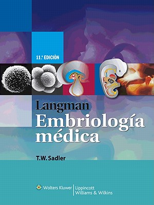 Langman Embriologia Medica - Sadler, Thomas W, PhD