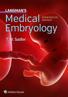 Langman's Medical Embryology by Thomas W Sadler, PhD - Alibris