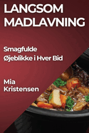 Langsom Madlavning: Smagfulde jeblikke i Hver Bid