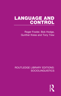 Language and Control - Fowler, Roger, and Hodge, Bob, and Kress, Gunther