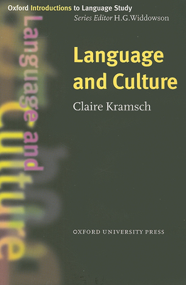 Language and Culture - Kramsch, Claire, Ms., and Widdowson, H G