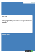 Language and Gender in Society. a Literature Review