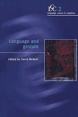 Language and Gesture - McNeill, David (Editor)