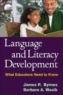Language and Literacy Development: What Educators Need to Know
