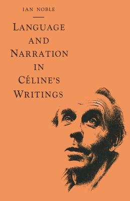 Language and Narration in Cline's Writings: The Challenge of Disorder - Noble, Ian