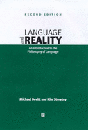 Language and Reality: Introduction to the Philosophy of Language - Devitt, Michael, and Sterelny, Kim