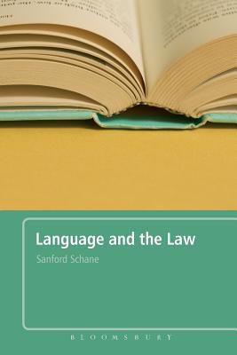 Language and the Law: With a Foreword by Roger W. Shuy - Schane, Sanford