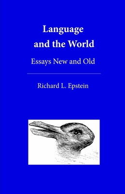Language and the World: Essays New and Old - Epstein, Richard L