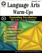 Language Arts Warm-Ups, Grades 5 - 12: Expanding Vocabulary