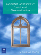 Language Assessment - Principles and Classroom Practice