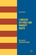 Language Attitudes and Minority Rights: The Case of Catalan in France