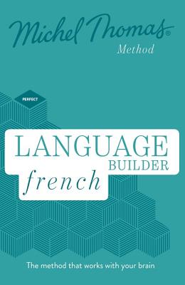 Language Builder French (Learn French with the Michel Thomas Method) - Thomas, Michel (Read by)